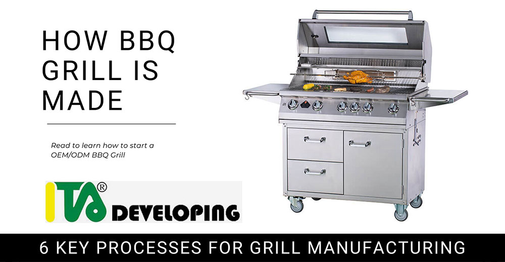 How BBQ Grill is Made? 6 Key Processes for Grill Manufacturing ITA