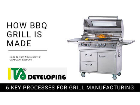 How BBQ Grill is Made ? 6 Key Processes for Grill Manufacturing